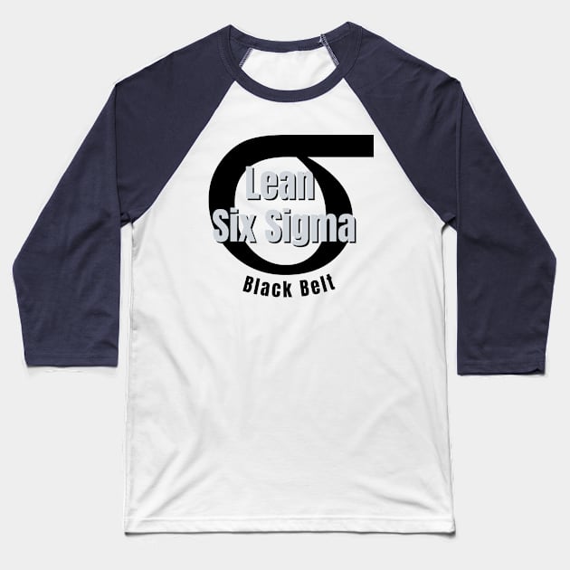 Lean Six Sigma / Sigma Symbol / Black Belt Baseball T-Shirt by Viz4Business